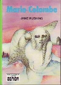 Marie-Colombe - Jane Rushing -  Bibliothèque verte (3ème série) - Livre