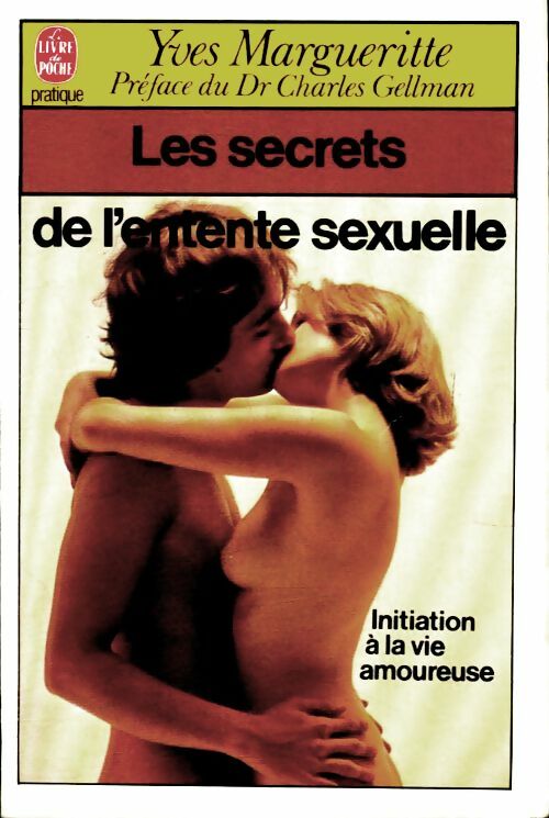 Les secrets de l'entente sexuelle - Yves Margueritte -  Le Livre de Poche - Livre