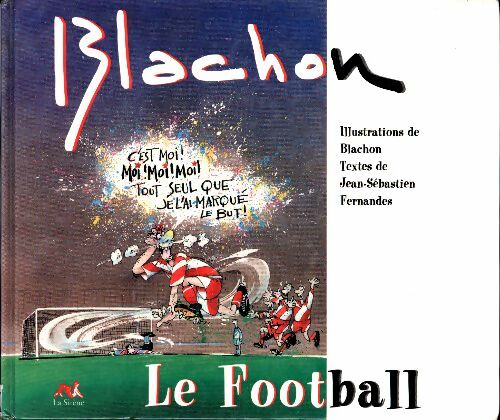 Le football - Roger Blachon -  La sirène GF - Livre