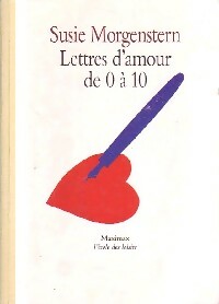 Lettres d'amour de 0 à 10 - Susie Morgenstern -  Maximax - Livre