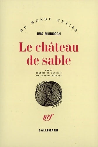 Le château de sable - Iris Murdoch -  Du monde entier - Livre