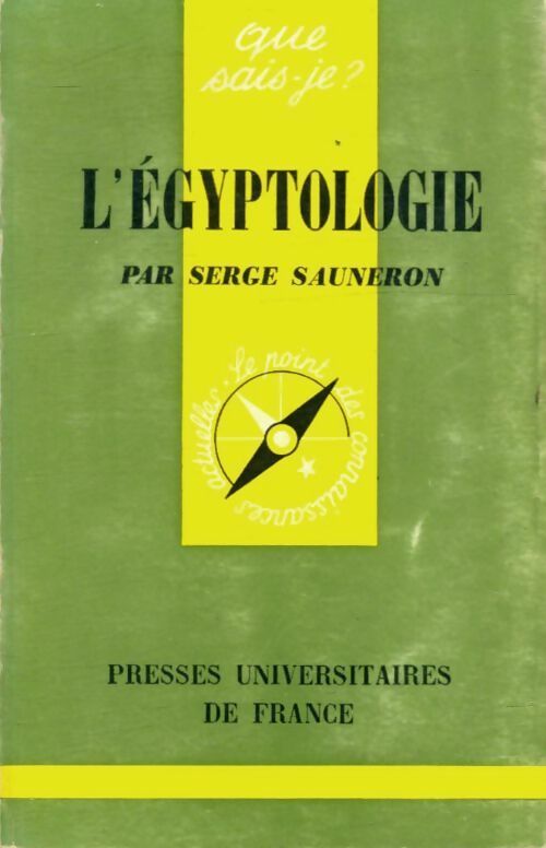 L'égyptologie - Serge Sauneron -  Que sais-je - Livre