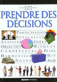 Prendre des décisions - Robert Heller -  101 trucs et conseils - Livre