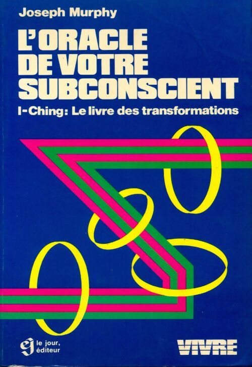 L'oracle de votre subconsicent Tome I - Joseph Murphy -  Jour GF - Livre