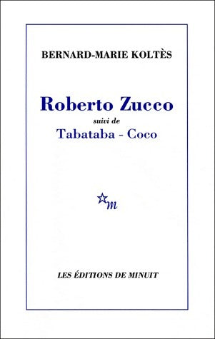Roberto Zucco / Tabataba - Coco - Bernard-Marie Koltès -  Minuit GF - Livre