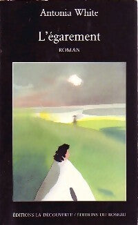 L'égarement - Antonia White -  La Découverte GF - Livre