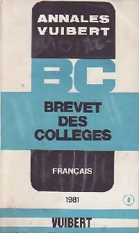 Annales du B.E.P.C. 1981 : Français - Inconnu -  Annales Vuibert - Livre