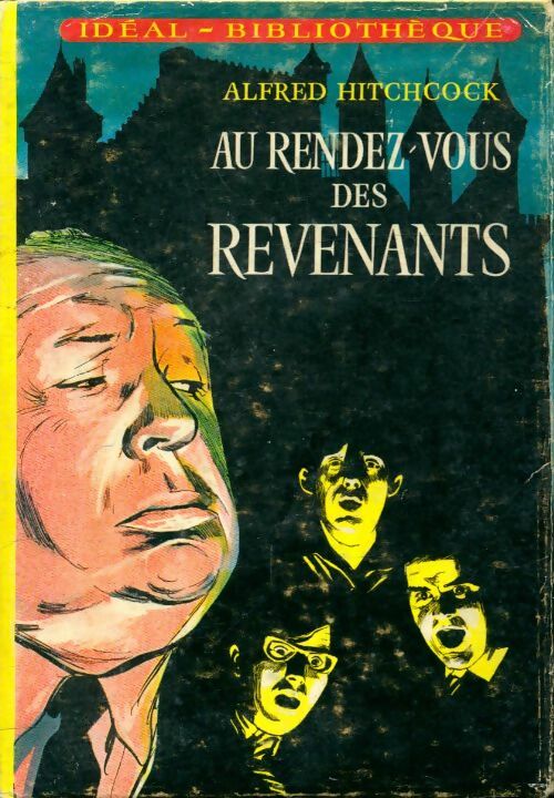 Au rendez-vous des revenants - Alfred Hitchcock -  Idéal-Bibliothèque - Livre