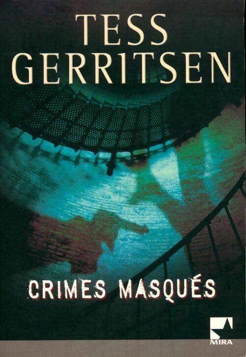 Crimes masqués - Tess Gerritsen -  Mira - Livre