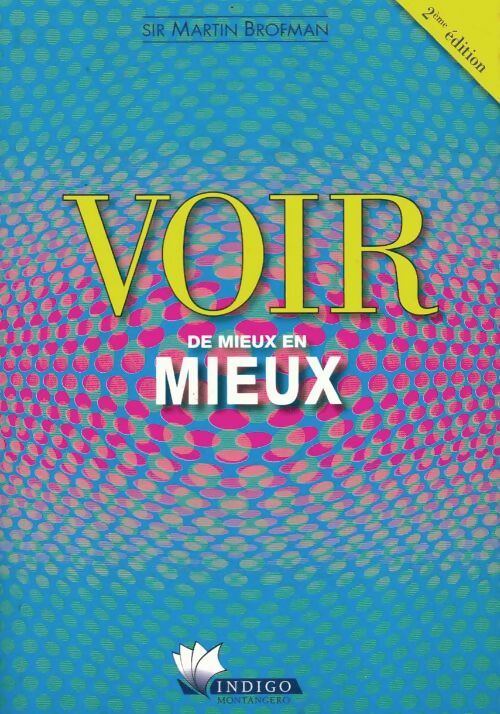 Voir de mieux en mieux - Martin Brofman -  Indigo GF - Livre