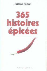 365 Histoires épicées - Justine Fortun -  Blanche GF - Livre