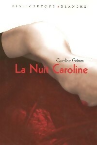 La nuit Caroline - Caroline Grimm -  Bibliothèque Blanche - Livre