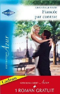 Fiancée par contrat / Idylle à Pennington - Catherine George ; Chantelle Shaw -  Azur - Livre