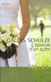 L'épouse d'un autre - Dallas Schulze -  Prélud' - Livre