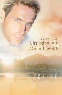 Un rebelle à Belle Rivière - Molly O'Keefe -  Prélud' - Livre