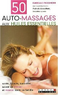 50 Auto-massages aux huiles essentiels - Isabelle Pacchioni -  Poche - Livre