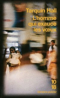 L'homme qui exauce les voeux - Tarquin Hall -  10-18 - Livre