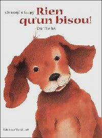 Rien qu'un bisou ! - Christophe Loupy -  Nord-Sud GF - Livre