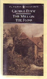 The mill on the floss - George Eliot -  Penguin classics - Livre
