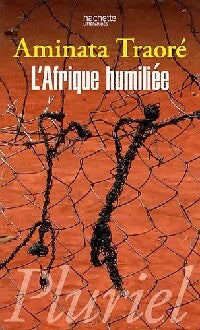 L'afrique humiliée - Aminata Dramane Traoré -  Pluriel - Livre