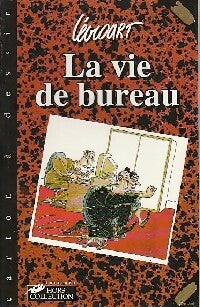 La vie de bureau - Etienne Lécroart -  Carton à dessins - Livre