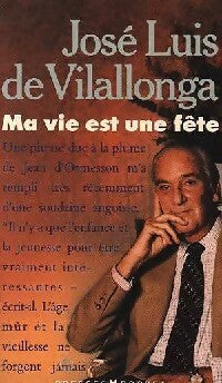 Ma vie est une fête - José-Luis De Vilallonga -  Pocket - Livre