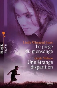 Le piège du mensonge / Une étrange disparition - Gayle Wilson ; Linda Winstead Jones -  Black Rose - Livre