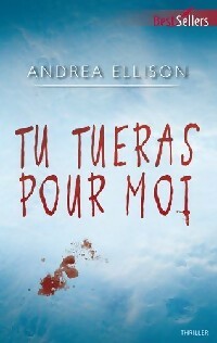 Tu tueras pour moi - Andréa Ellison -  Best-Sellers Harlequin - Livre