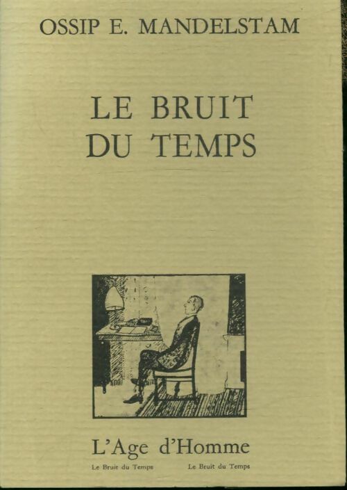 Le bruit du temps - Ossip E. Mandelstam -  Le bruit du temps - Livre