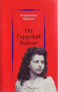 On l'appelait Rainer - Madeleine Riffaud -  Julliard GF - Livre
