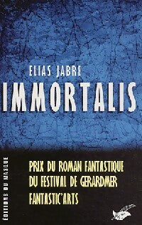 Immortalis - Elias Jabre -  Masque GF - Livre