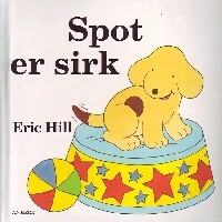 Spot er sirk - Eric Hill -  An Here GF - Livre