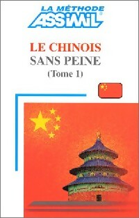 Le chinois sans peine Tome I - Philippe Kantor -  Sans peine - Livre