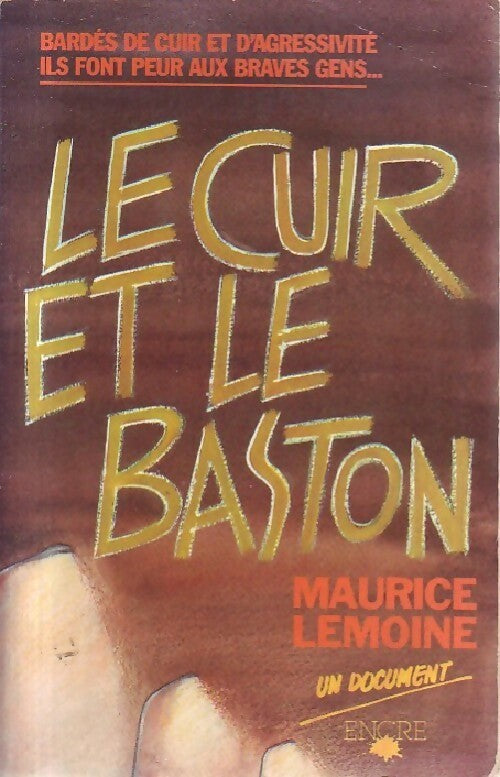 Le cuir et le baston - Maurice Lemoine -  Encre GF - Livre