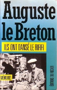 Ils ont dansé le rififi - Auguste Le Breton -  Rocher GF - Livre