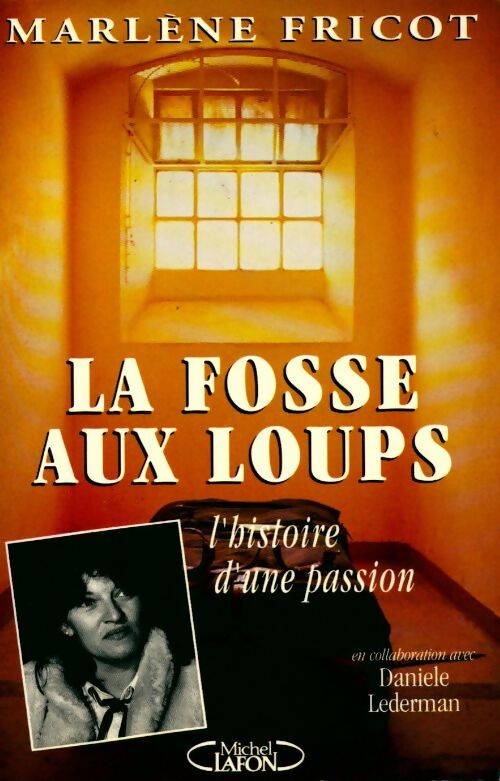 La fosse aux loups - Marlène Fricot -  Michel Lafon GF - Livre