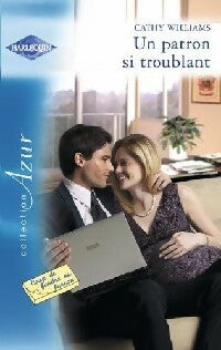 Un patron si troublant - Cathy Williams -  Azur - Livre