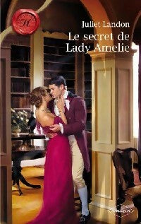 Le secret de Lady Amélie - Juliet Landon -  Les Historiques - Livre