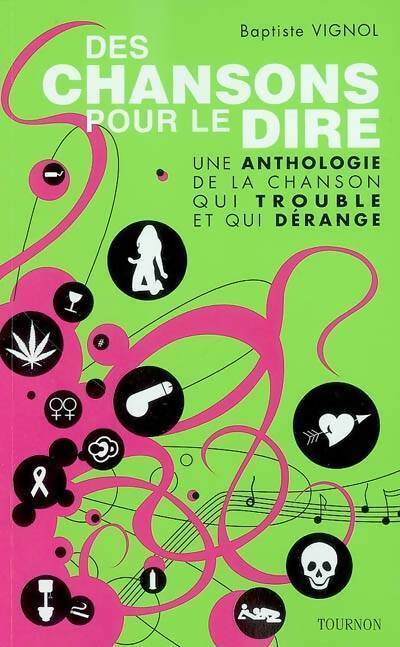 Les chansons pour le dire - Baptiste Vignol -  Tournon GF - Livre
