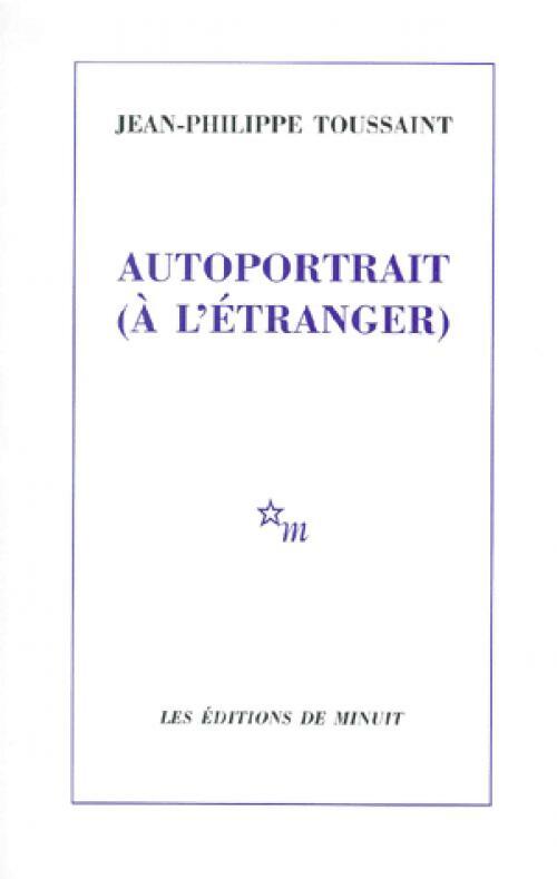 Autoportrait (à l'étranger) - Jean-Philippe Toussaint -  Minuit GF - Livre