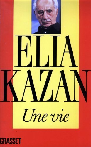 Une vie - Elia Kazan -  Grasset GF - Livre