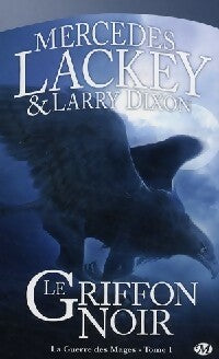 Le griffon noir - Mercedes Lackey ; Larry Dixon -  La guerre des mages - Livre