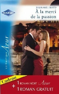 A la merci de la passion/Secondes noces - Margaret Mayo -  Azur - Livre