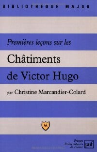 Premières leçons sur les Châtiments de Victor Hugo - Christine Marcandier-Colard -  Major - Livre