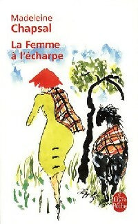 La femme à l'écharpe - Madeleine Chapsal -  Le Livre de Poche - Livre
