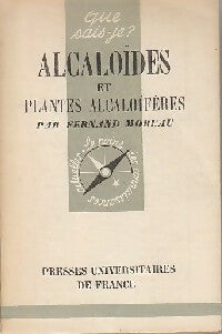 Alcaloïdes et plantes alcaloïfères - Fernand Moreau -  Que sais-je - Livre