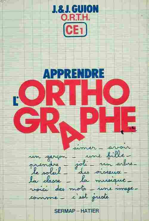 Apprendre l'orthographe CM2 - Jean Guion -  Hatier GF - Livre