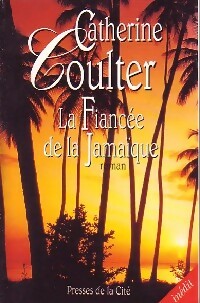 La fiancée de la Jamaïque - Catherine Coulter -  Presses de la Cité GF - Livre