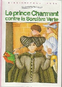 Le prince charmant contre la sorcière verte - Georges Chaulet -  Bibliothèque rose (3ème série) - Livre