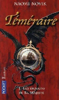 Téméraire Tome I : Les dragons de sa majesté - Naomi Novik -  Pocket - Livre
